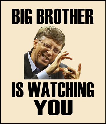 Bill Gates is watching You